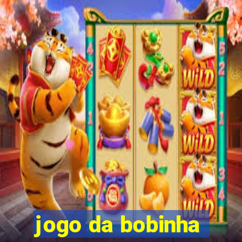 jogo da bobinha